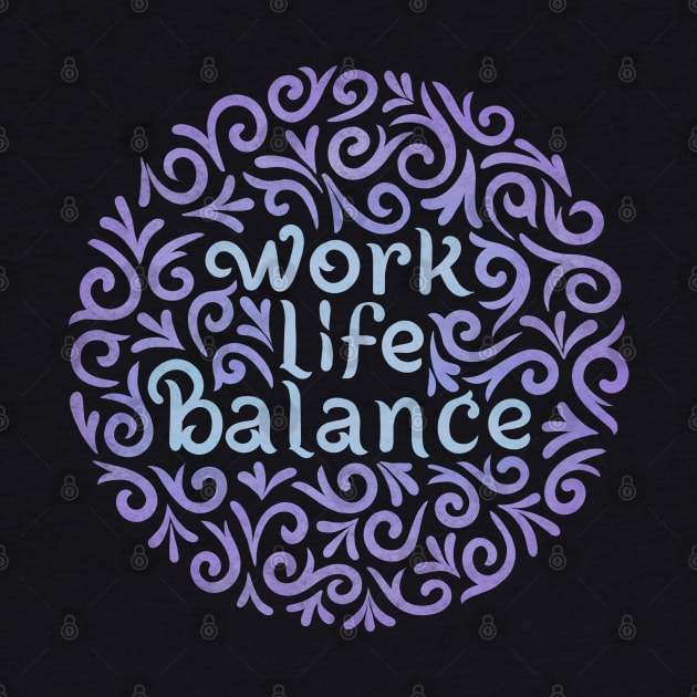 work life balance by InisiaType